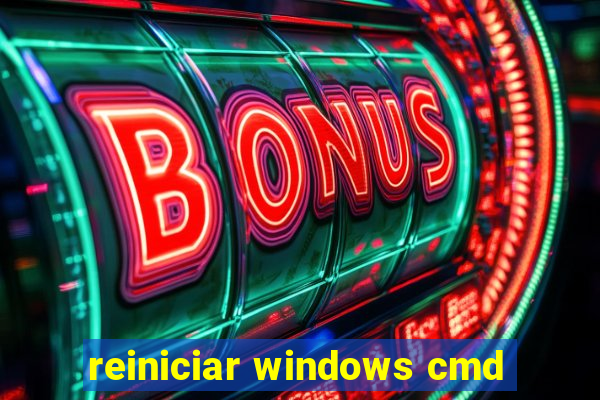 reiniciar windows cmd